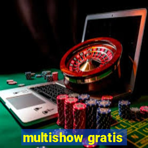 multishow gratis